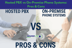 Hosted PBX vs On-Premise Phone Systems: Pros & Cons