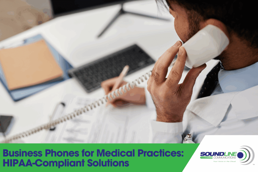 Business Phones for Medical Practices: HIPAA-Compliant Solutions