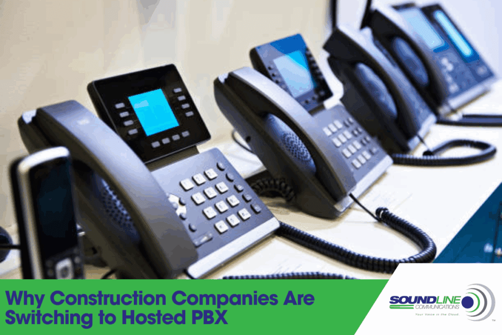 Why Construction Companies Are Switching to Hosted PBX